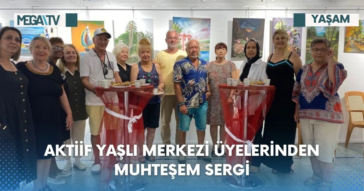 AKTİİF YAŞLI MERKEZİ ÜYELERİNDEN MUHTEŞEM SERGİ