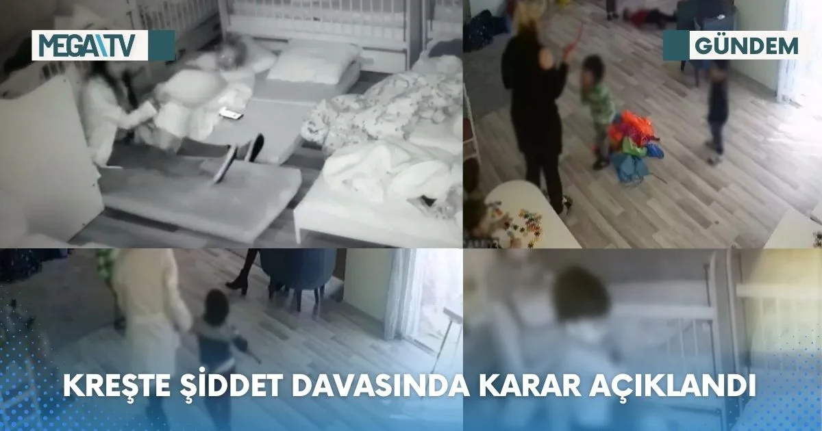 KREŞTE ŞİDDET DAVASINDA KARAR AÇIKLANDI