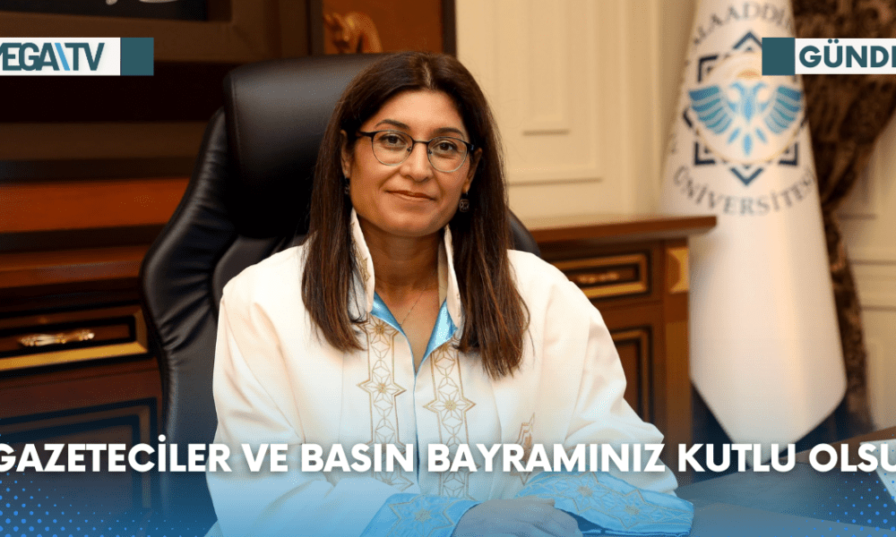 REKTÖR V. PROF. DR. GÖKCEOĞLU: GAZETECİLER VE BASIN BAYRAMINI KUTLU OLSUN - Mega TV Web Haber Şablon (25)