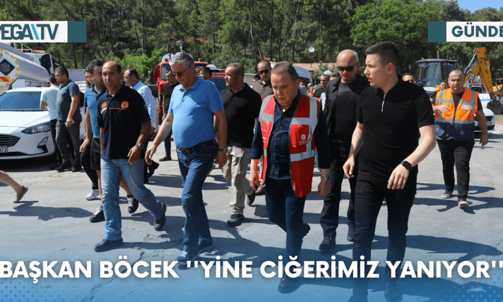 BAŞKAN BÖCEK ''YİNE CİĞERİMİZ YANIYOR'' - Mega TV Web Haber Şablon (30)