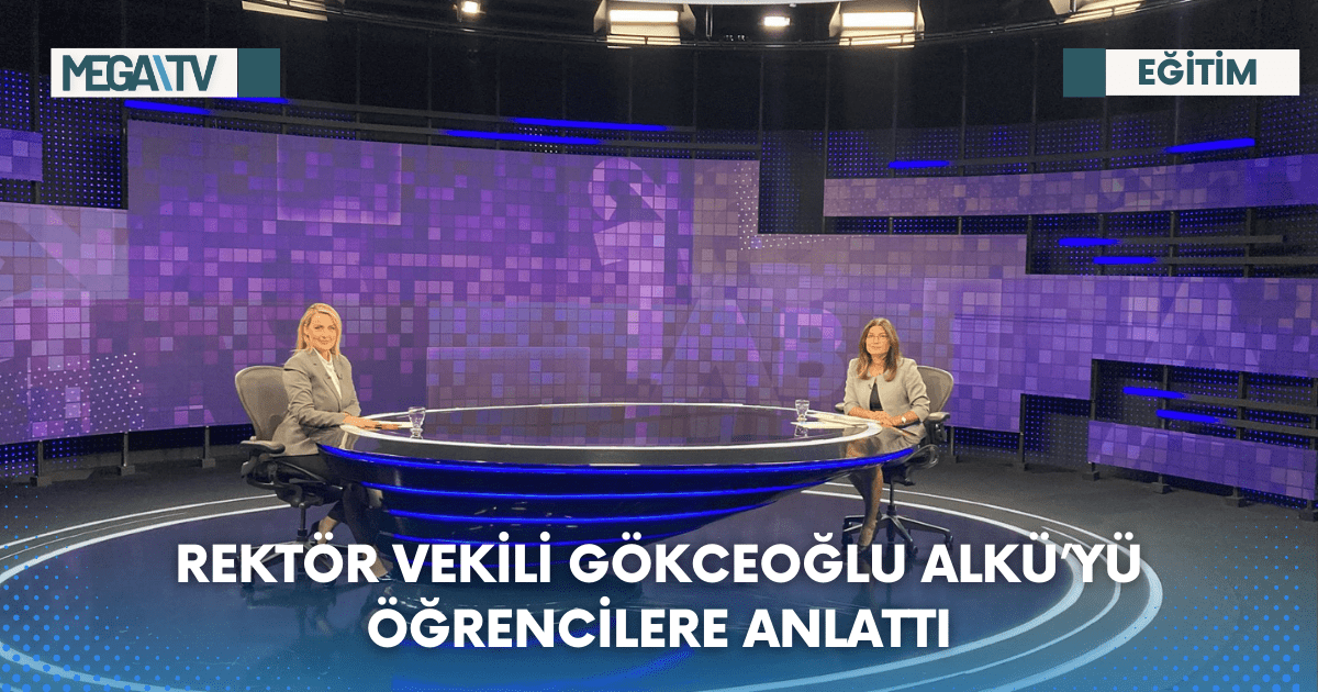 REKTÖR VEKİLİ GÖKCEOĞLU ALKÜ’YÜ ÖĞRENCİLERE ANLATTI