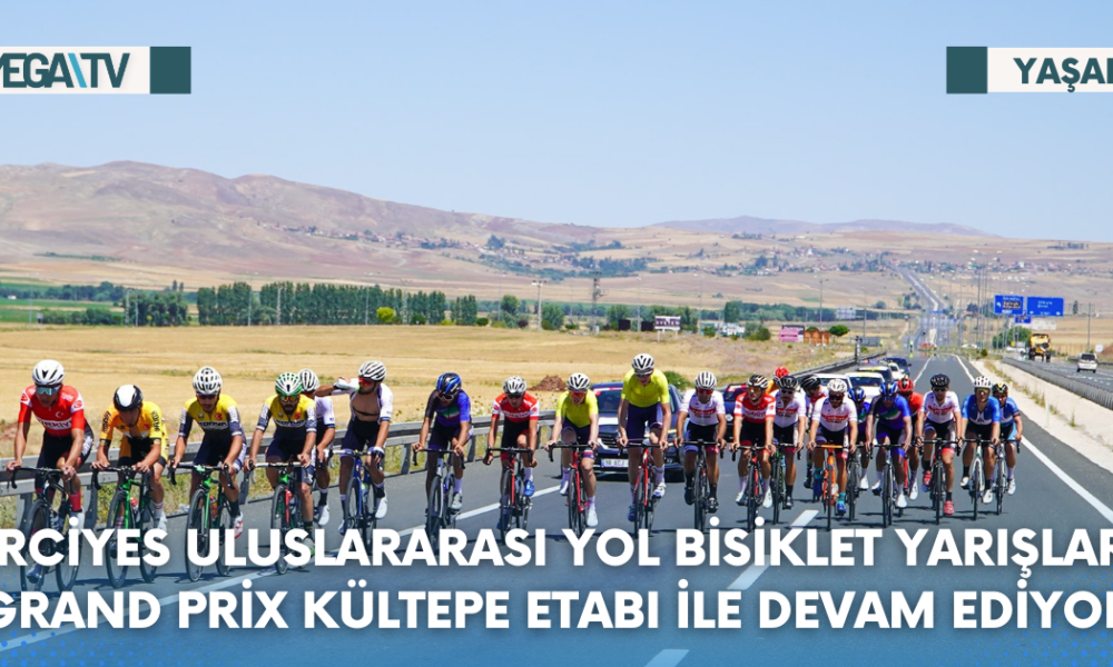 ERCİYES ULUSLARARASI YOL BİSİKLET YARIŞLARI GRAND PRİX KÜLTEPE ETABI İLE DEVAM EDİYOR - Mega TV Web Haber Şablon (32)