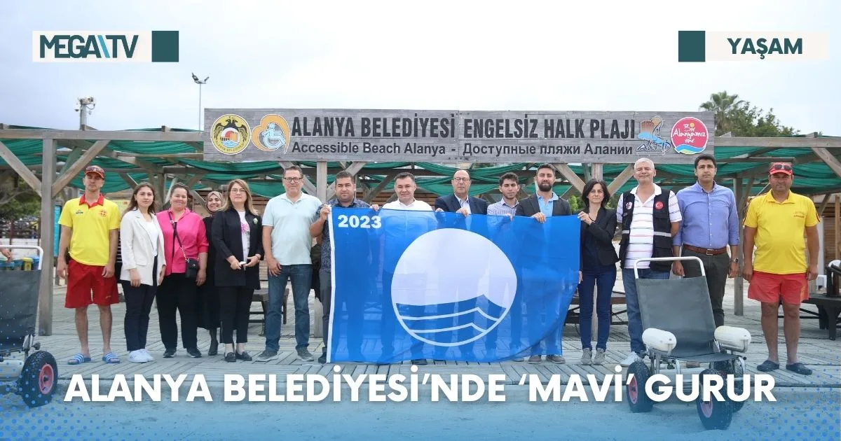 ALANYA BELEDİYESİ’NDE ‘MAVİ’ GURUR