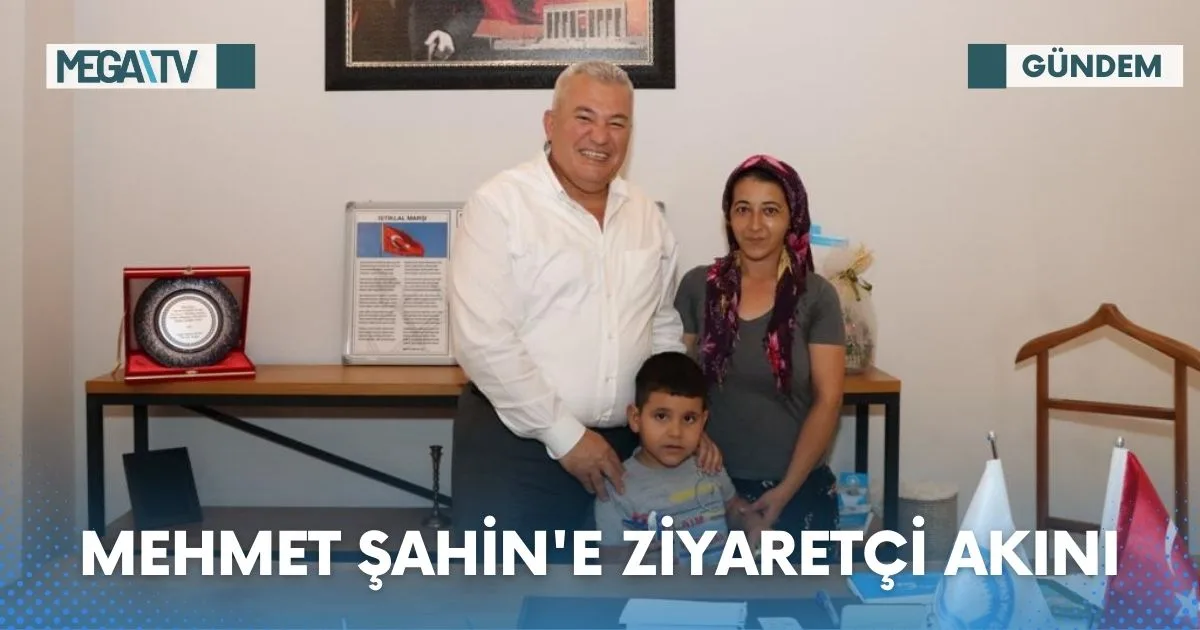 MEHMET ŞAHİN’E ZİYARETÇİ AKINI