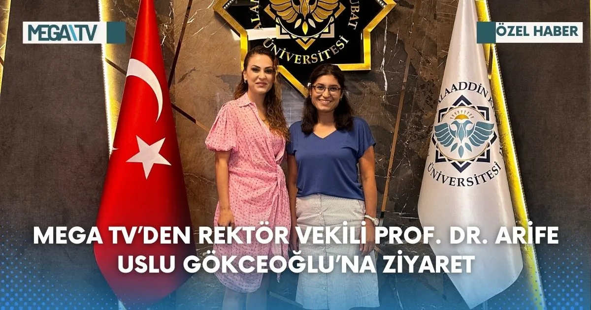 MEGA TV’DEN REKTÖR VEKİLİ PROF. DR. ARİFE USLU GÖKCEOĞLU’NA ZİYARET