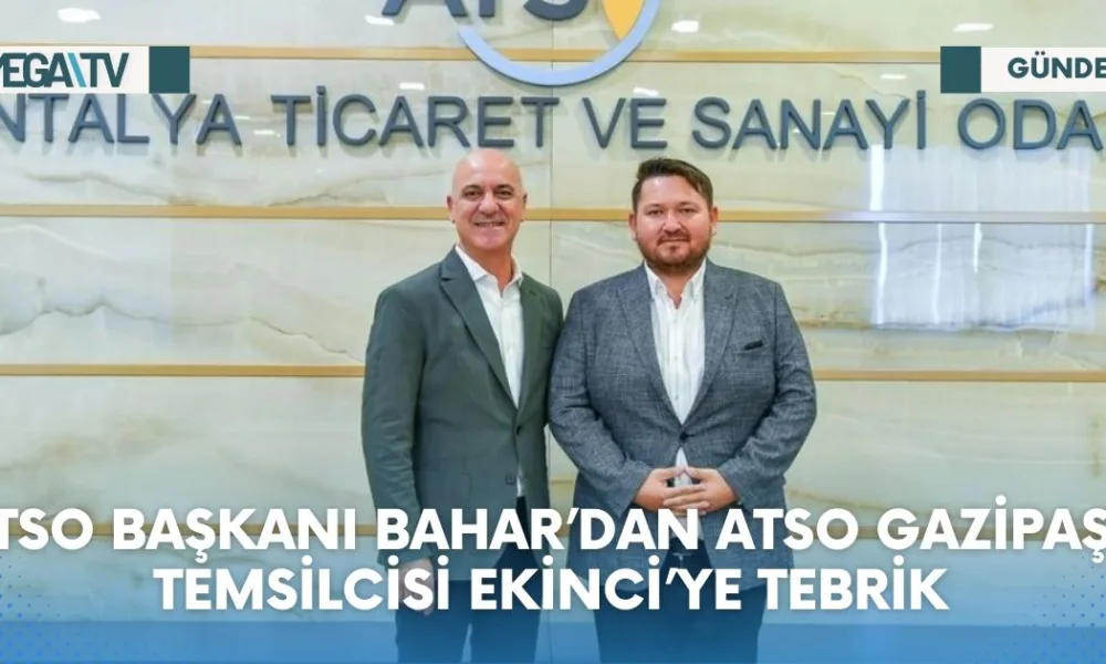 ATSO BAŞKANI BAHAR’DAN ATSO GAZİPAŞA TEMSİLCİSİ EKİNCİ’YE TEBRİK - Mega TV Web Haber Şablon (40)