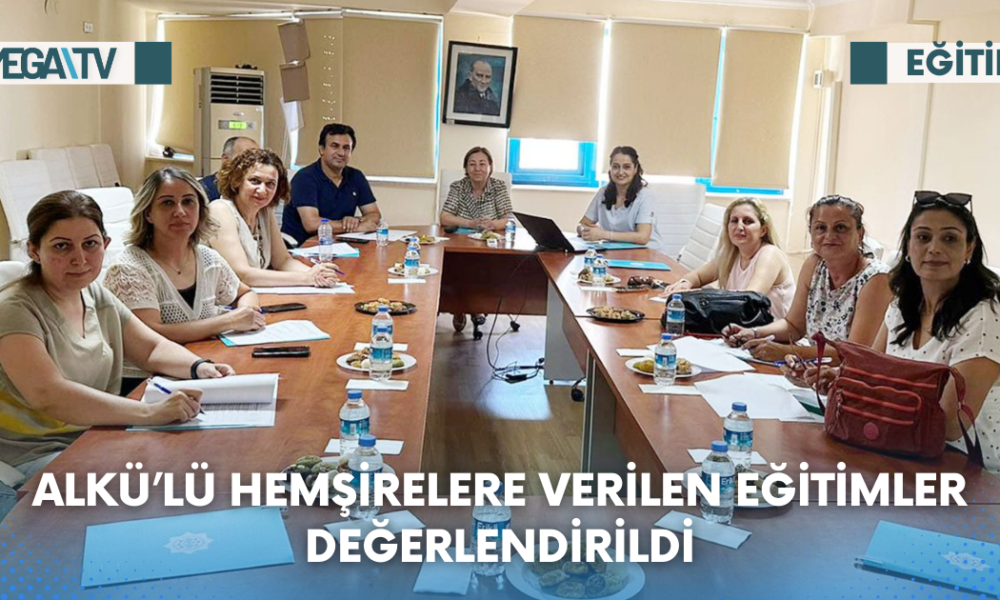 ALKÜ’LÜ HEMŞİRELERE VERİLEN EĞİTİMLER DEĞERLENDİRİLDİ - Mega TV Web Haber Şablon (45)
