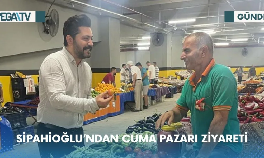 SİPAHİOĞLU’NDAN CUMA PAZARI ZİYARETİ - Mega TV Web Haber Şablon (45)