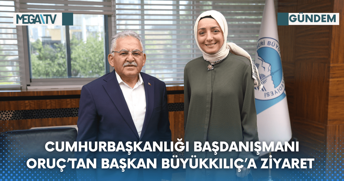 CUMHURBAŞKANLIĞI BAŞDANIŞMANI ORUÇ’TAN BAŞKAN BÜYÜKKILIÇ’A ZİYARET