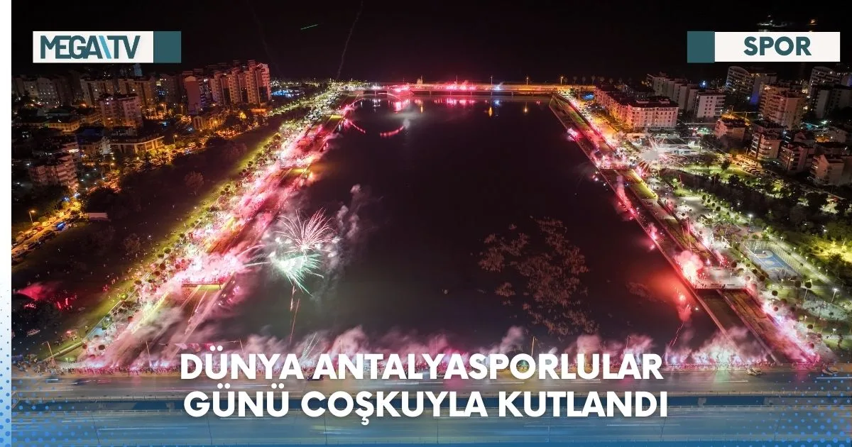 DÜNYA ANTALYASPORLULAR GÜNÜ COŞKUYLA KUTLANDI