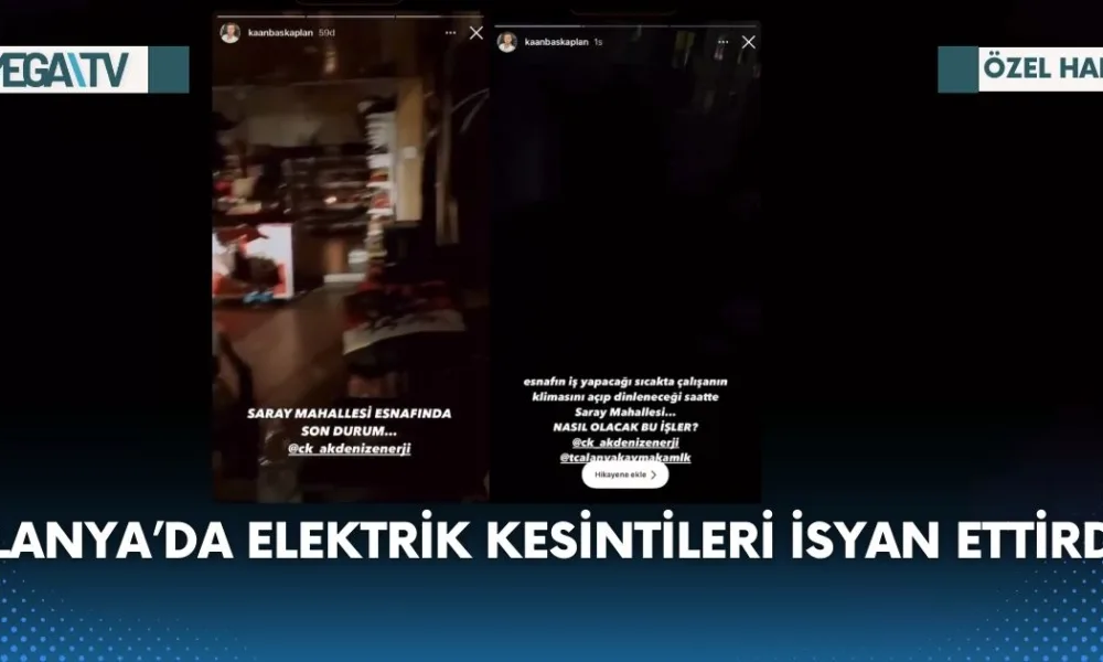 ALANYA’DA ELEKTRİK KESİNTİLERİ İSYAN ETTİRDİ! - Mega TV Web Haber Şablon (7)
