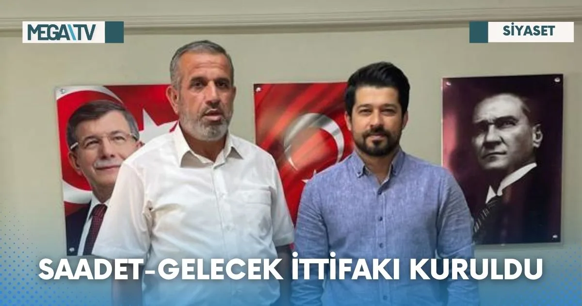 SAADET-GELECEK İTTİFAKI KURULDU