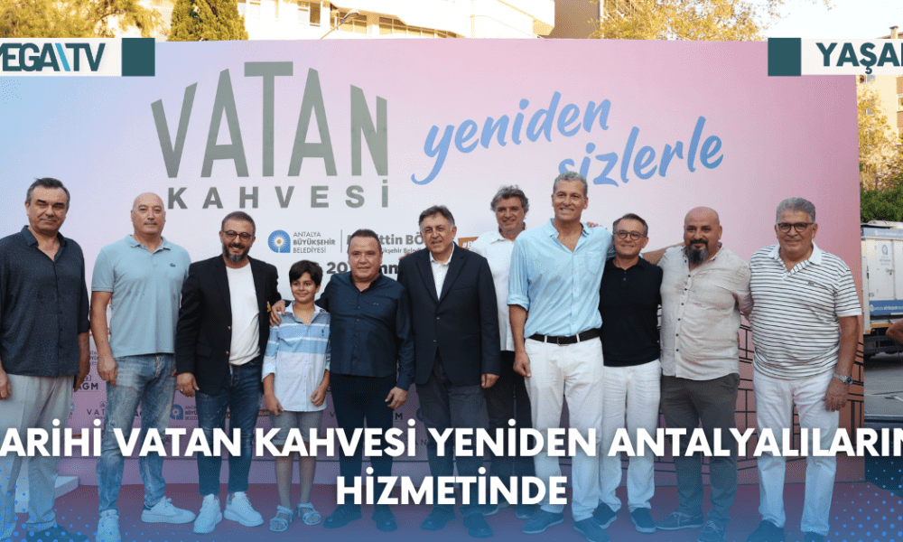TARİHİ VATAN KAHVESİ YENİDEN ANTALYALILARIN HİZMETİNDE - Mega TV Web Haber Şablon (9)