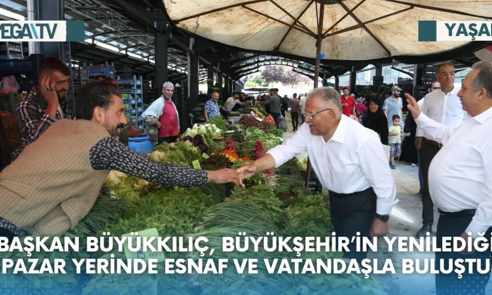 BAŞKAN BÜYÜKKILIÇ, BÜYÜKŞEHİR’İN YENİLEDİĞİ PAZAR YERİNDE ESNAF VE VATANDAŞLA BULUŞTU - Mega TV Web Haber Şablon (92)