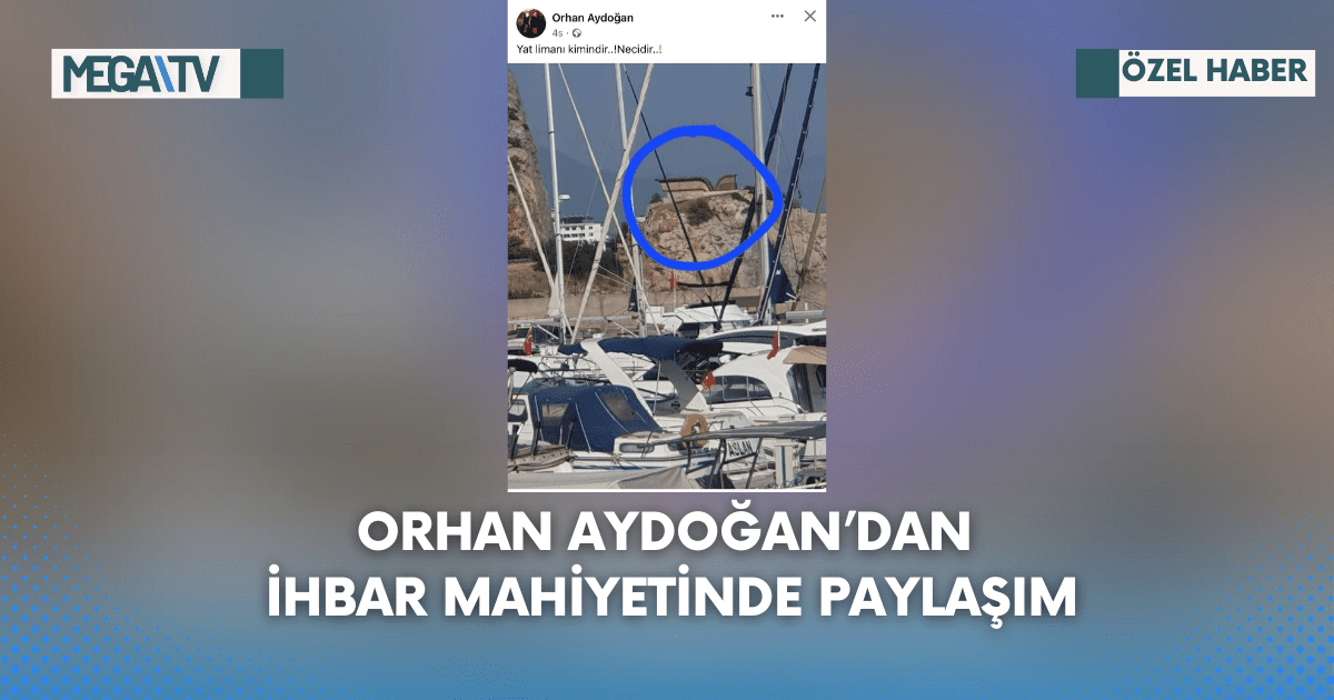 Orhan Aydoğan’dan İhbar Mahiyetinde Paylaşım