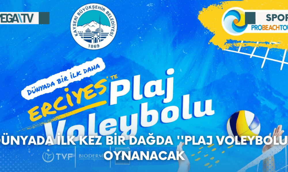 Dünyada İlk Kez Bir Dağda ''Plaj Voleybolu'' Oynanacak - Mega TV Web Haber Şablon - 2023-08-07T123859.673