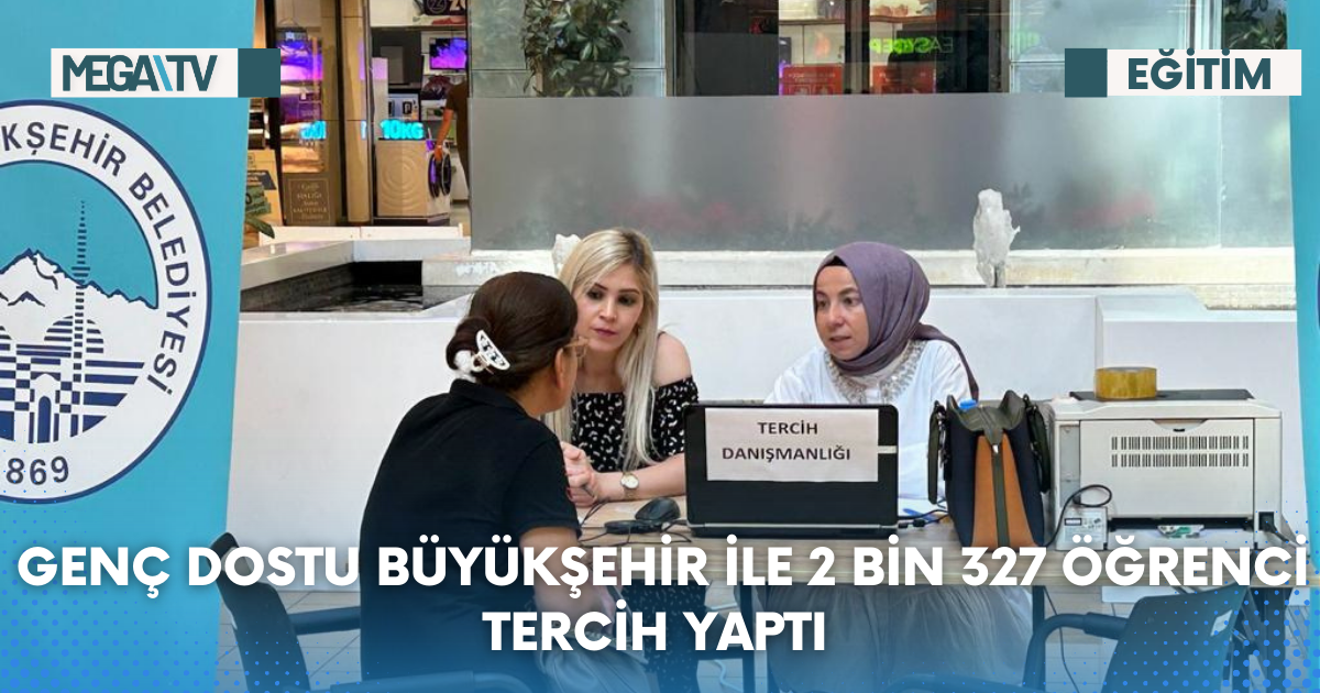 Genç Dostu Büyükşehir İle 2 Bin 327 Öğrenci Tercih Yaptı