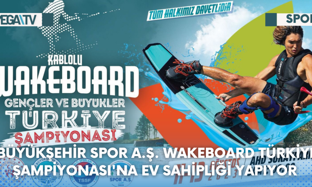 Büyükşehir Spor A.Ş. Wakeboard Türkiye Şampiyonası'na Ev Sahipliği Yapıyor - Mega TV Web Haber Şablon - 2023-08-10T113014.693