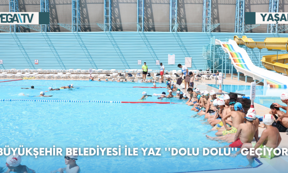 Büyükşehir Belediyesi İle Yaz ''Dolu Dolu'' Geçiyor - Mega TV Web Haber Şablon - 2023-08-11T141007.741