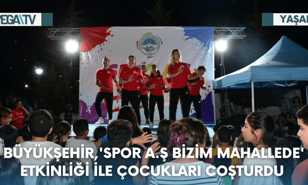 Büyükşehir,'Spor A.Ş Bizim Mahallede' Etkinliği İle Çocukları Coşturdu - Mega TV Web Haber Şablon - 2023-08-14T163404.370