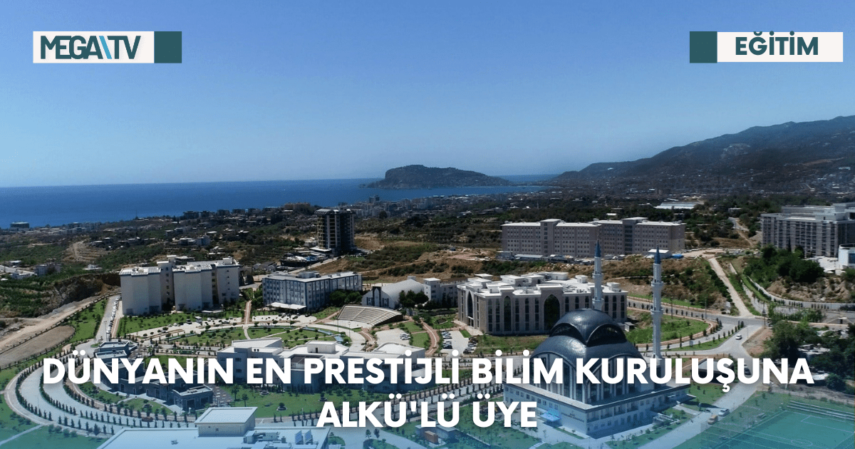 Dünyanın En Prestijli Bilim Kuruluşuna ALKÜ’lü Üye