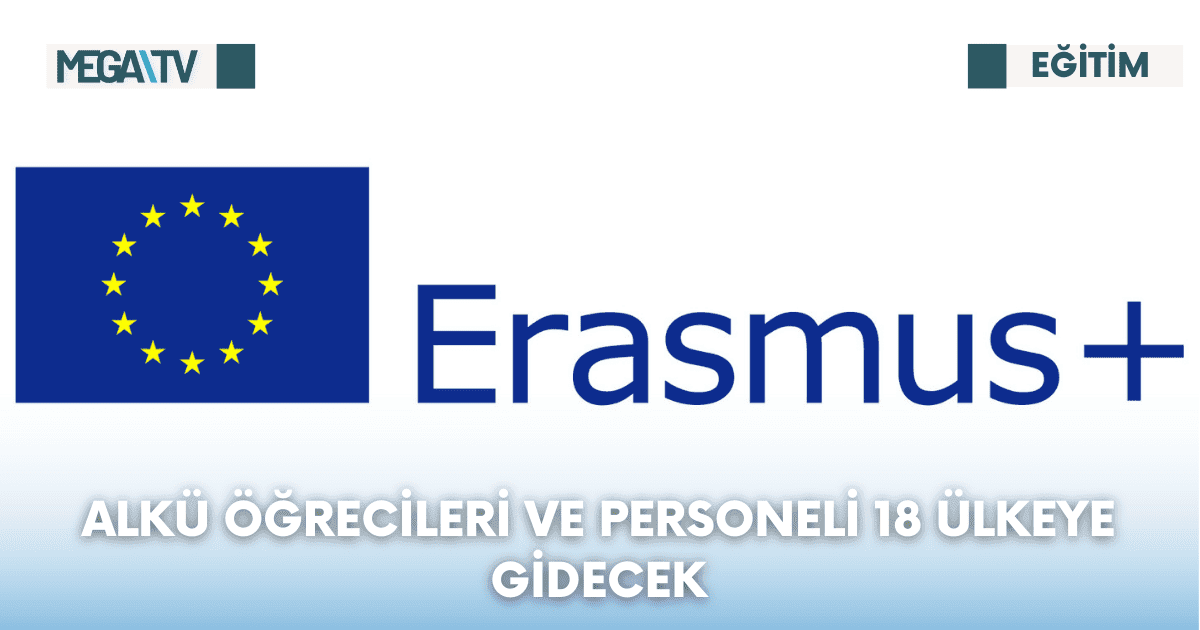 ALKÜ Öğrecileri Ve Personeli 18 Ülkeye Gidecek