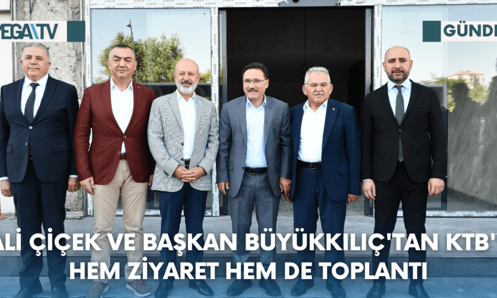 Vali Çiçek Ve Başkan Büyükkılıç'tan KTB'ye Hem Ziyaret Hem de Toplantı - Mega TV Web Haber Şablon - 2023-08-15T155548.317