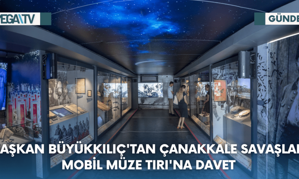 Başkan Büyükkılıç'tan Çanakkale Savaşları Mobil Müze Tırı'na Davet - Mega TV Web Haber Şablon - 2023-08-15T170020.208