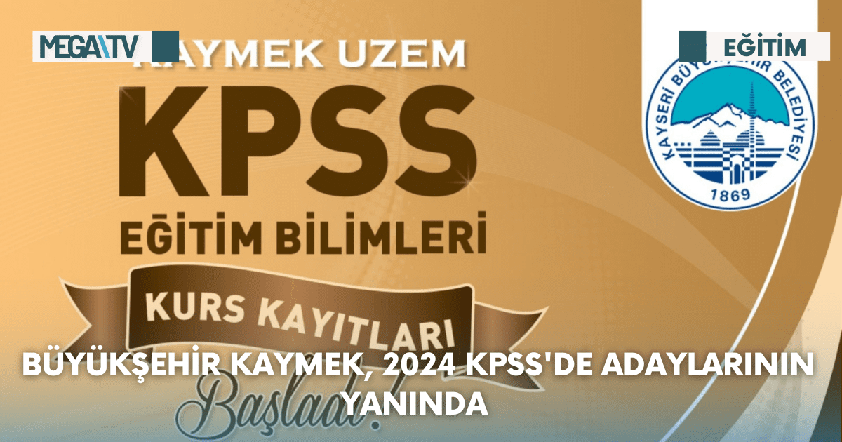 Büyükşehir Kaymek, 2024 KPSS’de Adaylarının Yanında