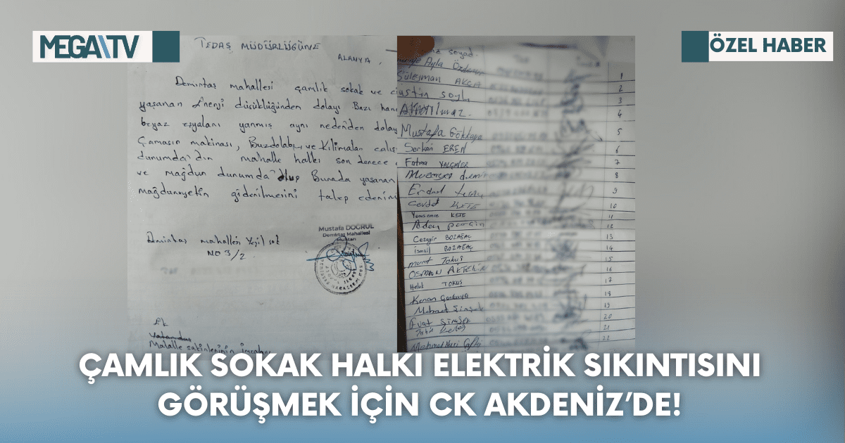 Çamlık Sokak Halkı Elektrik Sıkıntısını Görüşmek İçin CK Akdeniz’de!