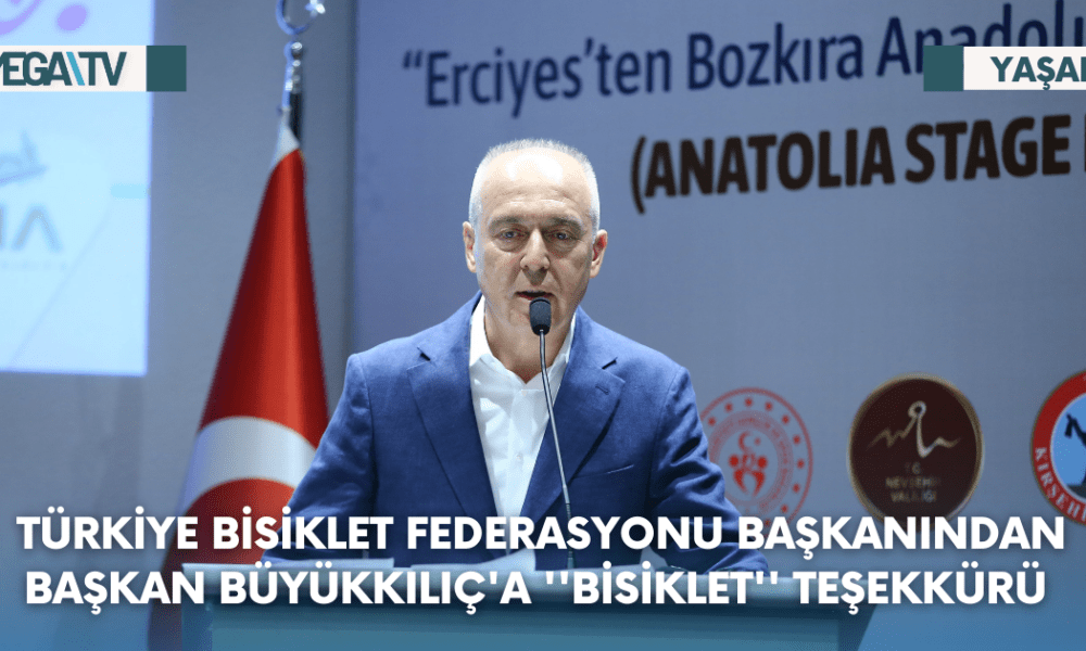 Türkiye Bisiklet Federasyonu Başkanından Başkan Büyükkılıç'a ''Bisiklet'' Teşekkürü - Mega TV Web Haber Şablon - 2023-08-19T135508.997