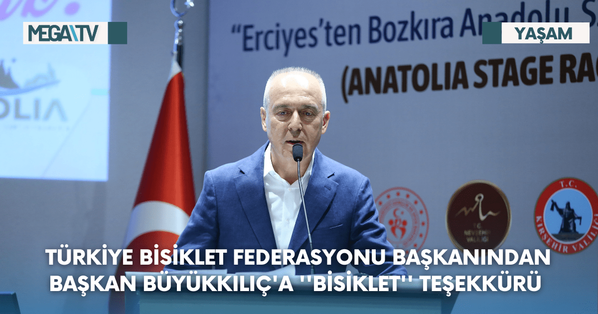 Türkiye Bisiklet Federasyonu Başkanından Başkan Büyükkılıç’a ”Bisiklet” Teşekkürü