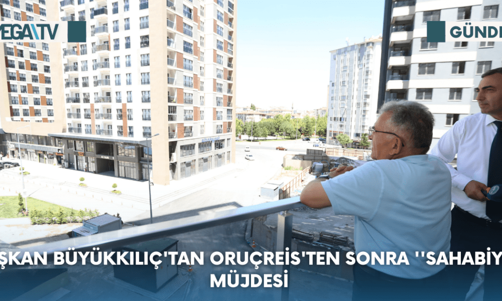 Başkan Büyükkılıç'tan Oruçreis'ten Sonra ''Sahabiye'' Müjdesi - Mega TV Web Haber Şablon - 2023-08-21T103637.589
