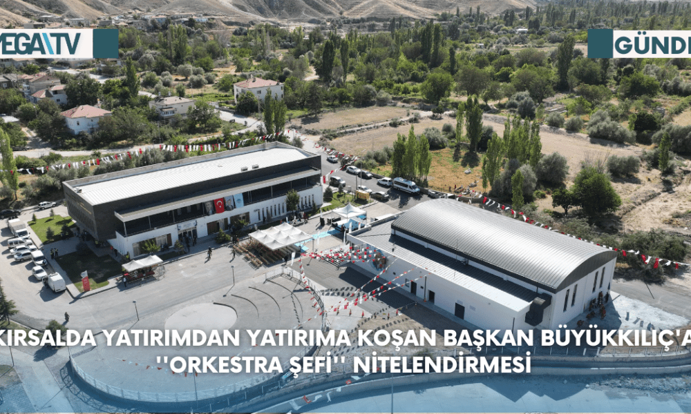 Kırsalda Yatırımdan Yatırıma Koşan Başkan Büyükkılıç'a ''Orkestra Şefi'' Nitelendirmesi - Mega TV Web Haber Şablon - 2023-08-23T123134.777