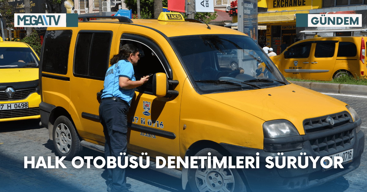 Halk Otobüsü denetimleri sürüyor