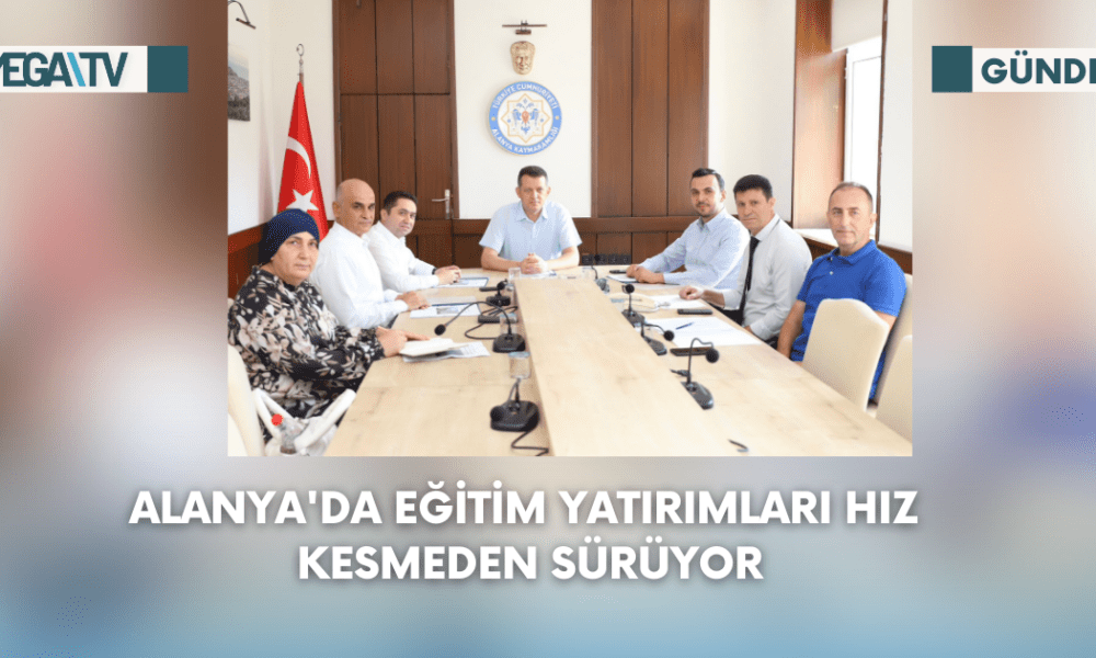 Alanya'da Eğitim Yatırımları Hız Kesmeden Sürüyor - Mega TV Web Haber Şablon (35)