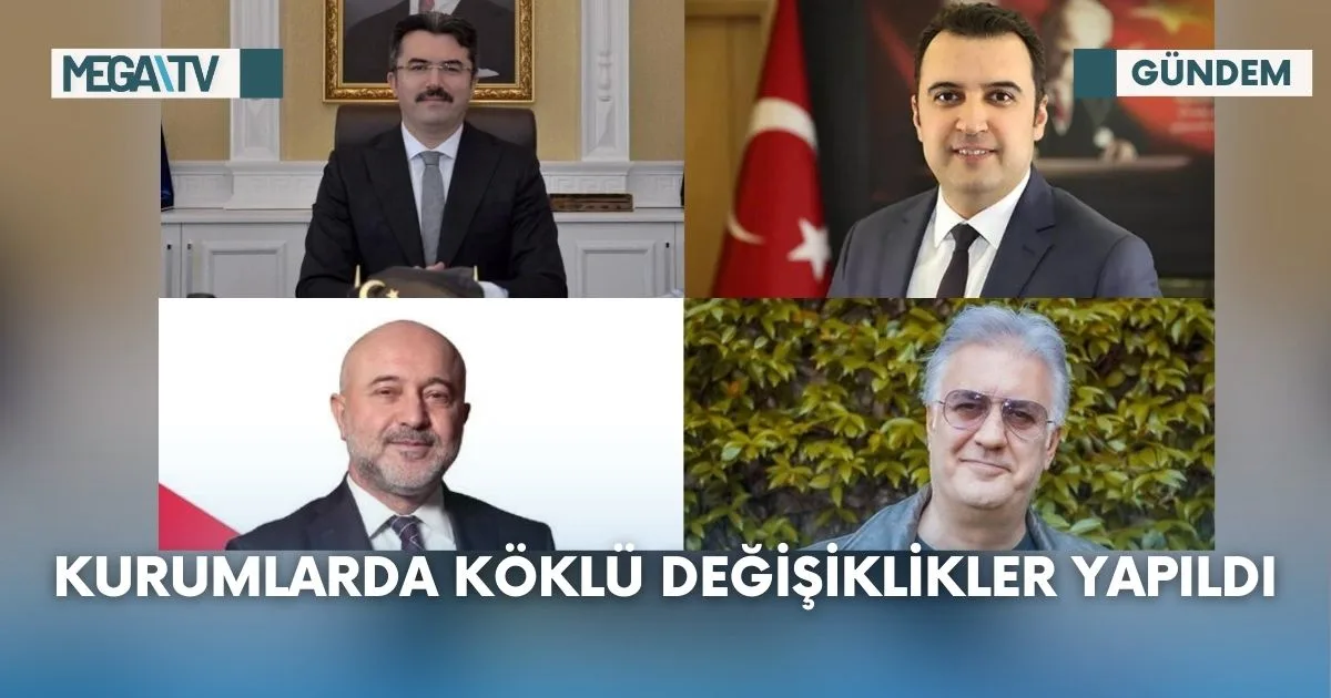 Kurumlarda Köklü Değişiklikler Yapıldı
