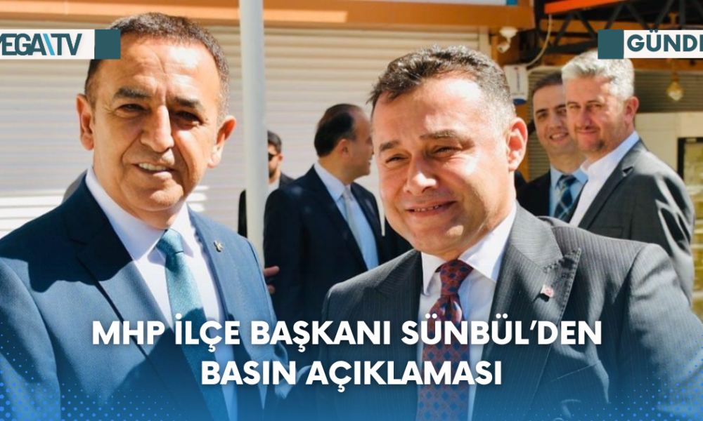 MHP İlçe Başkanı Sünbül’den Basın Açıklaması - Mega TV Web Haber Şablon (5)