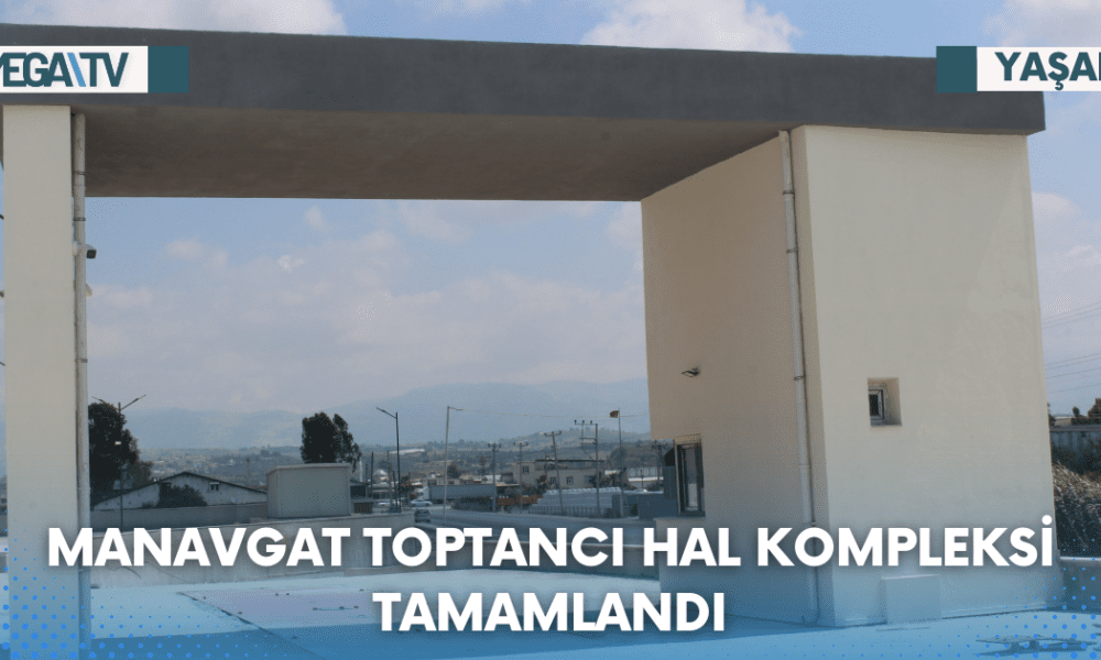 MANAVGAT TOPTANCI HAL KOMPLEKSİ TAMAMLANDI - Mega TV Web Haber Şablon (67)