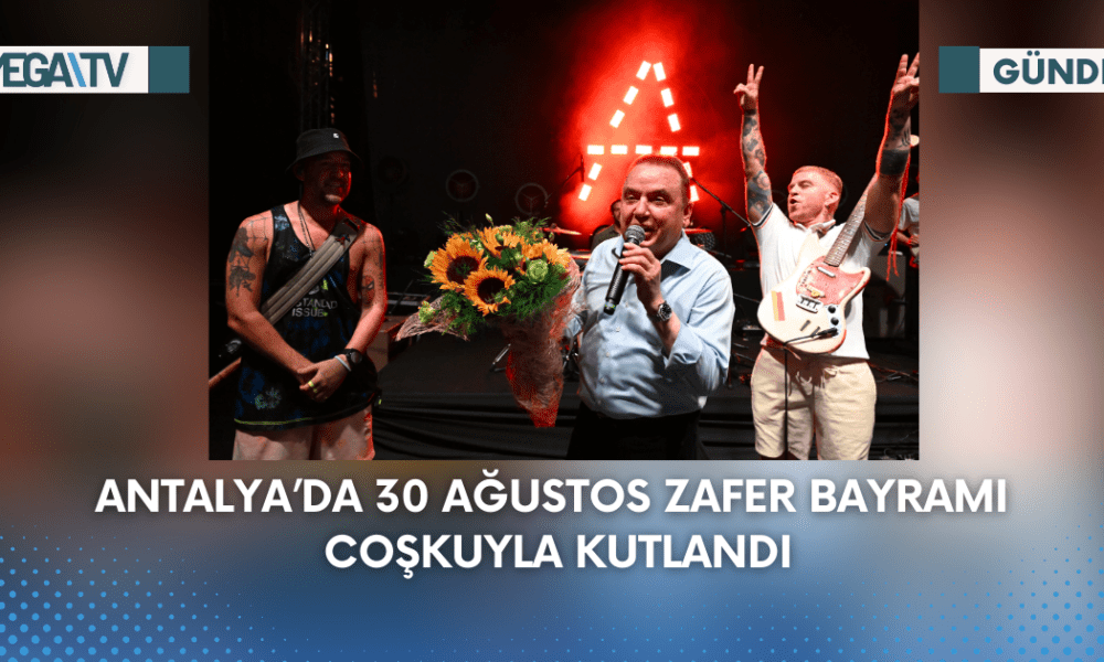 Antalya’da 30 Ağustos Zafer Bayramı Coşkuyla Kutlandı - Mega TV Web Haber Şablon (68)