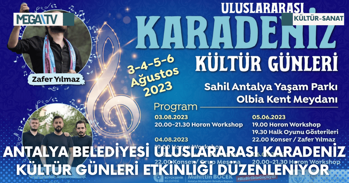ANTALYA BELEDİYESİ ULUSLARARASI KARADENİZ KÜLTÜR GÜNLERİ ETKİNLİĞİ DÜZENLENİYOR