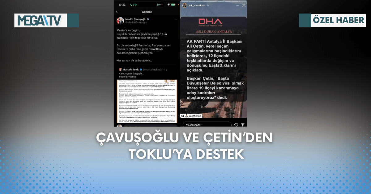 ÇAVUŞOĞLU VE ÇETİN’DEN TOKLU’YA DESTEK