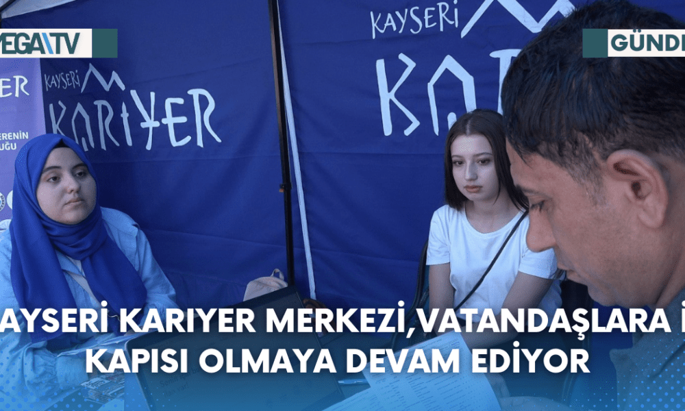 KAYSERİ KARIYER MERKEZİ,VATANDAŞLARA İŞ KAPISI OLMAYA DEVAM EDİYOR - Mega TV Web Haber Şablon (79)