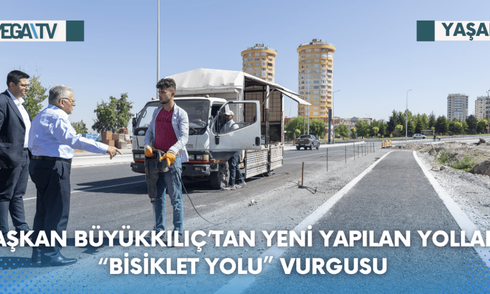 BAŞKAN BÜYÜKKILIÇ’TAN YENİ YAPILAN YOLLARA “BİSİKLET YOLU” VURGUSU - Mega TV Web Haber Şablon (86)