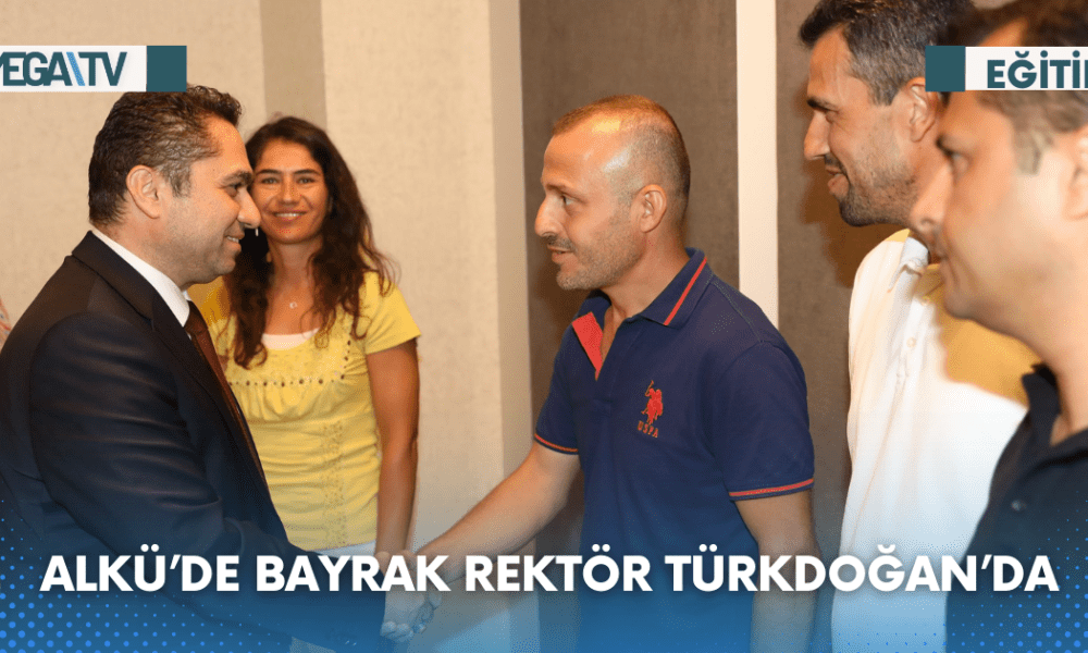 ALKÜ’DE BAYRAK REKTÖR TÜRKDOĞAN’DA - Mega TV Web Haber Şablon (90)