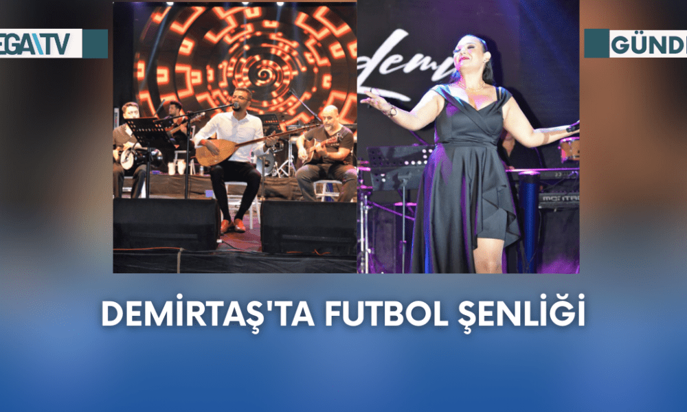 Demirtaş'ta Futbol Şenliği - Mega TV 1