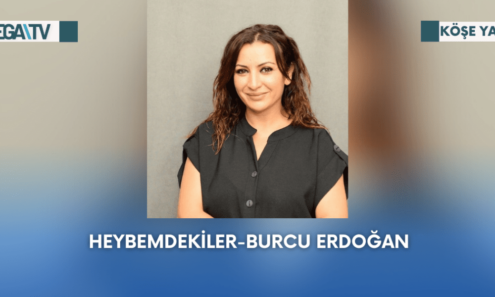 Köşe Yazısı-Heybemdekiler-Burcu Erdoğan - Mega TV Web Haber Şablon (12)