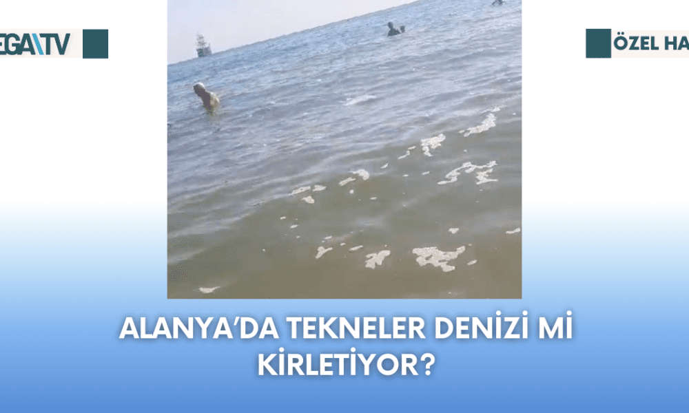 Alanya’da Tekneler Denizi Mi Kirletiyor? - Mega TV Web Haber Şablon (16)