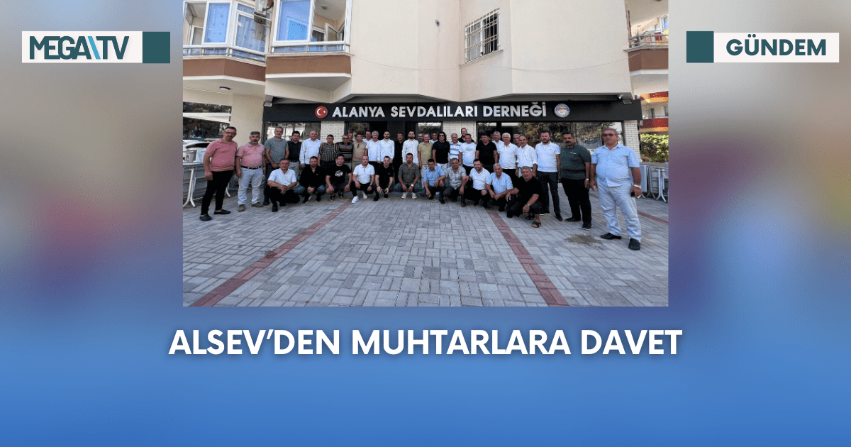 ALSEV’den Muhtarlara Davet