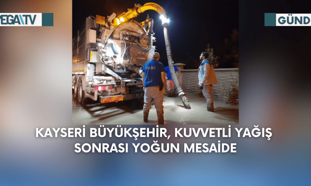 Kayseri Büyükşehir, Kuvvetli Yağış Sonrası Yoğun Mesaide - Mega TV Web Haber Şablon - 2023-09-04T112937.904